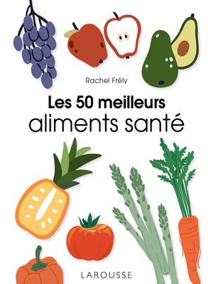 cover image of Les 50 meilleurs aliments santé